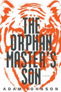 Adam Johnson, The Orphan Master’s Son (Random House, 2012)